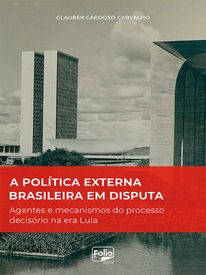 cover image of A política externa brasileira em disputa